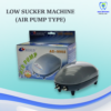 Low Sucker Machine (Air Pump Type)