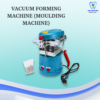 Vacuum Forming Machine (Moulding Machine)