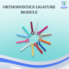Orthodontics Ligature Module