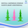 Dental Cartridge Syringe Sleeve (Baby Anesthesia)