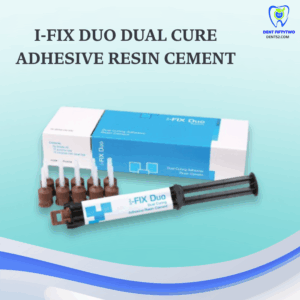 I-FIX Duo Dual cure Adhesive Resin Cement